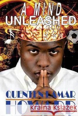 A Mind Unleashed Quenten Lamar Howard 9780578146270 Kingdom Builders Publications - książka