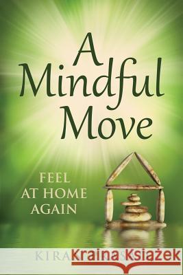 A Mindful Move: Feel at home again Prasad, Kiran 9780997167207 Sun Path Publishing - książka