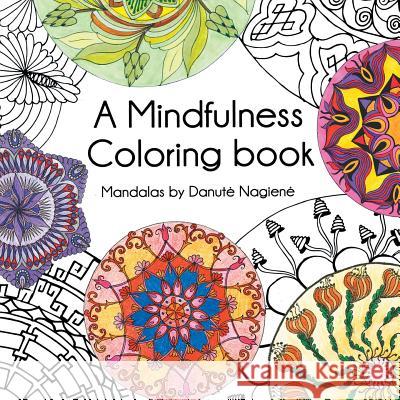 A Mindfulness Coloring Book Danute Nagiene 9781514466094 Xlibris - książka