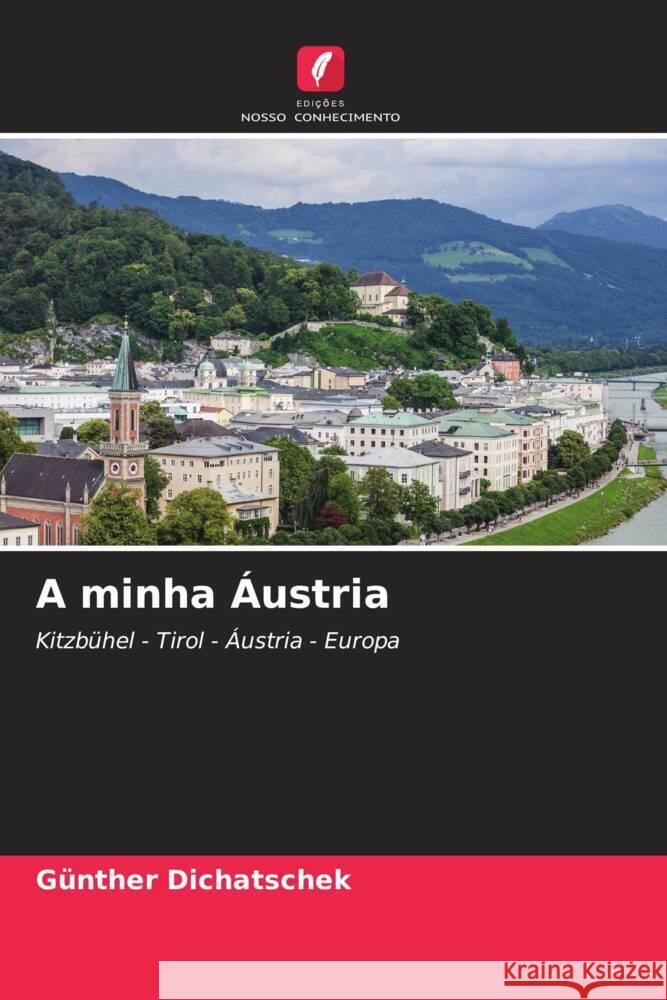 A minha ?ustria G?nther Dichatschek 9786207275786 Edicoes Nosso Conhecimento - książka
