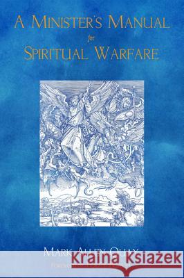 A Minister's Manual for Spiritual Warfare Mark Allen Quay Foley Beach 9781498238533 Resource Publications (CA) - książka