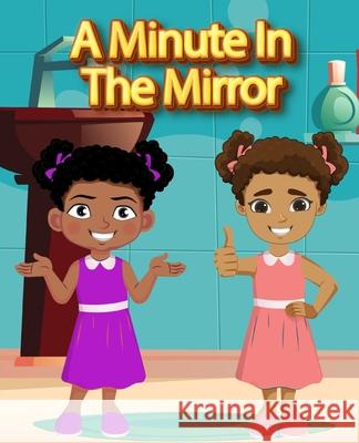 A Minute in the Mirror Charmaine Holt 9781087964829 Word Work Media & Publishing - książka