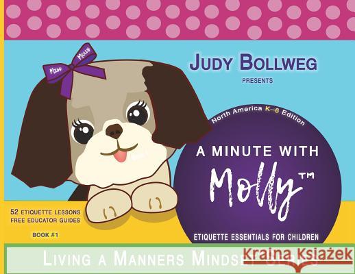 A Minute with Molly: Etiquette Essentials for Children Judy Bollweg 9781613144732 Innovo Publishing LLC - książka