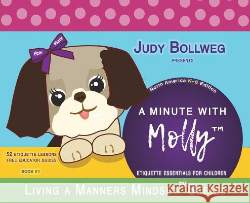 A Minute with Molly: Etiquette Essentials for Children Judy Bollweg 9781613144749 Innovo Publishing LLC - książka