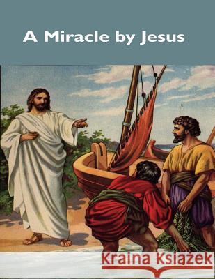 A Miracle by Jesus Raymond E. Smith 9781519299260 Createspace - książka