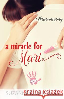 A Miracle For Mari Williams, Suzanne D. 9781494259013 Createspace - książka