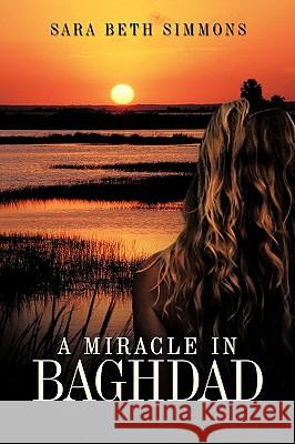A Miracle in Baghdad Sara Beth Simmons 9781449002992 Authorhouse - książka