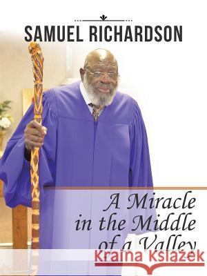 A Miracle in the Middle of a Valley Samuel 9781524627379 Authorhouse - książka