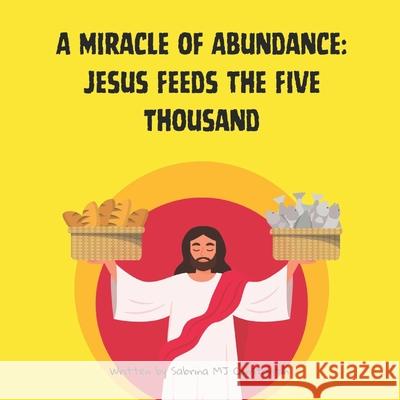 A Miracle of Abundance: Jesus Feeds the Five Thousand Uthpala Ravi Seneviratne, Sabrina Mj Constantin 9798335786461 Independently Published - książka