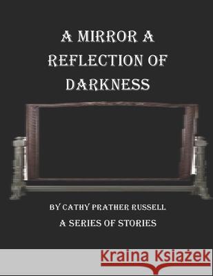 A Mirror: a Reflection of Darkness Drew Harrison Cathy Prather Russell 9781660190317 Independently Published - książka