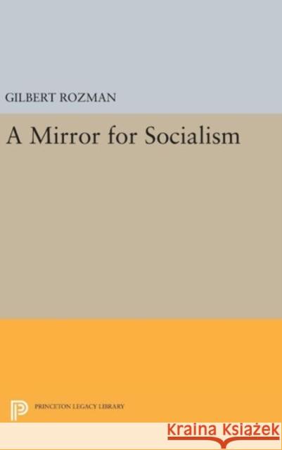 A Mirror for Socialism Gilbert Rozman 9780691639697 Princeton University Press - książka