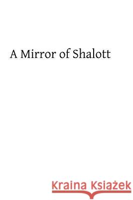 A Mirror of Shalott: Composed of Tales Told at a Symposium Robert Hugh Benson Brother Hermenegil 9781482657586 Createspace - książka