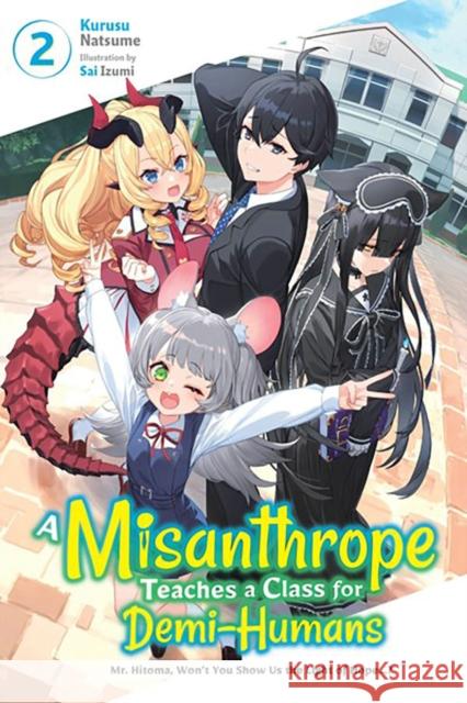 A Misanthrope Teaches a Class for Demi-Humans, Vol. 2 Natsume 9781975371074 Diamond Comic Distributors, Inc. - książka