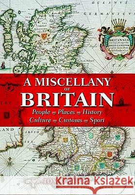 A Miscellany of Britain Tom O'meara 9781841936642 ARCTURUS PUBLISHING LTD - książka