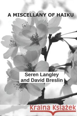A Miscellany of Haiku: American Edition David Breslin Seren Langley 9781917974097 Self-Published - książka