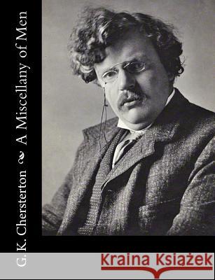A Miscellany of Men G. K. Chersterton 9781502722829 Createspace - książka