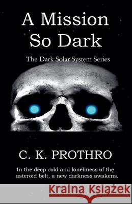 A Mission So Dark Ck Prothro 9798224484300 Ck Prothro - książka