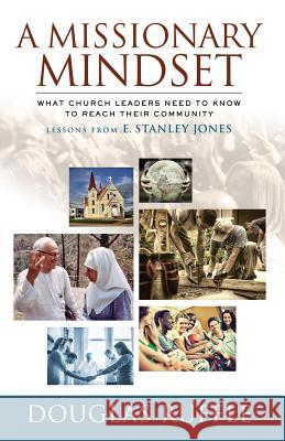 A Missionary Mindset: What Church Leaders Need to Know to Reach Their Communities Ruffle, Douglas 9780881778441 Upper Room Books - książka