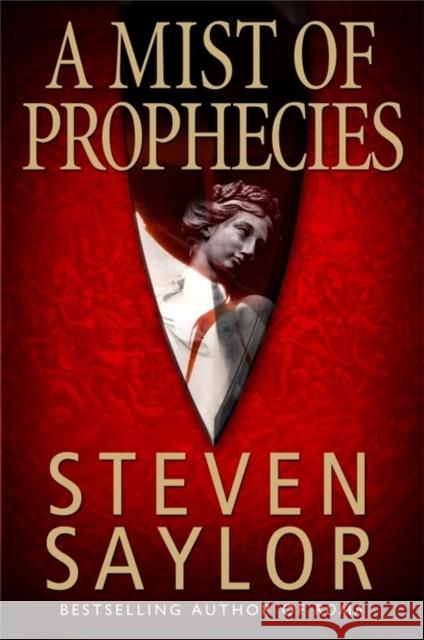 A Mist of Prophecies Steven Saylor 9781845292423 Little, Brown Book Group - książka