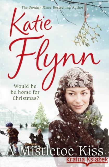 A Mistletoe Kiss : World War 2 Saga Katie Flynn 9780099550488  - książka