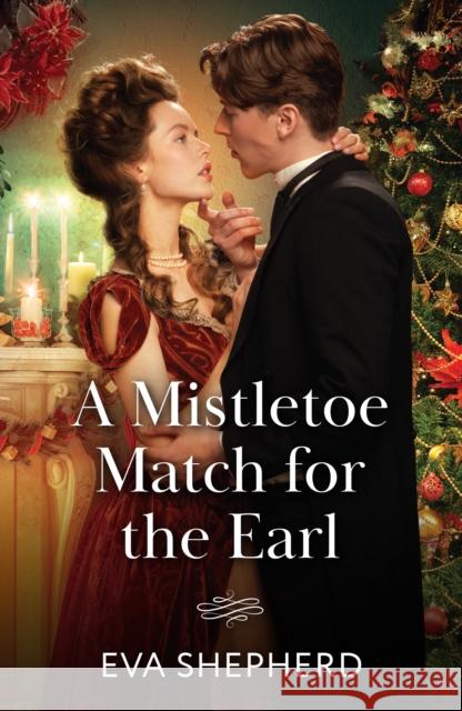A Mistletoe Match For The Earl Eva Shepherd 9780263345445 HarperCollins Publishers - książka