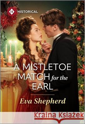 A Mistletoe Match for the Earl Eva Shepherd 9781335831613 Harlequin Special Releases - książka