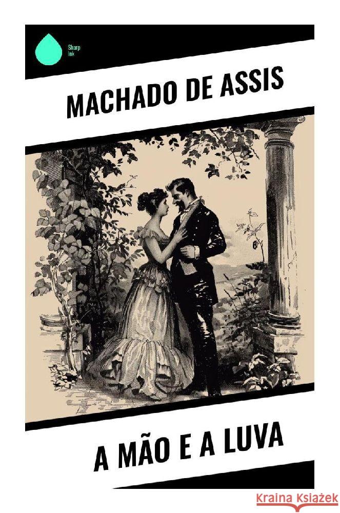 A Mão e a Luva Machado de Assis 9788028379537 Sharp Ink - książka