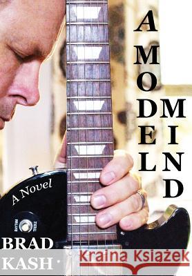 A Model Mind Brad Kash 9781732568105 Senior Richardson Publishing LLC - książka