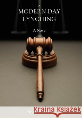 A Modern Day Lynching Shy Richards 9781087938301 Vmh Publishing - książka