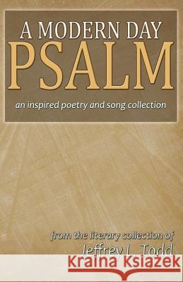 A Modern Day Psalm Jeff Todd 9781469973098 Createspace - książka