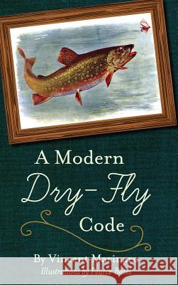 A Modern Dry-Fly Code Vincent C. Marinaro 9781626541412 Echo Point Books & Media - książka