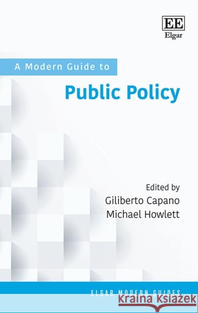 A Modern Guide to Public Policy Giliberto Capano Michael Howlett  9781789904970 Edward Elgar Publishing Ltd - książka