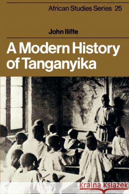 A Modern History of Tanganyika John Iliffe John Iliffe 9780521296113 Cambridge University Press - książka