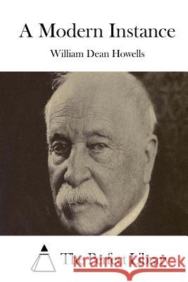 A Modern Instance William Dean Howells The Perfect Library 9781514230992 Createspace - książka