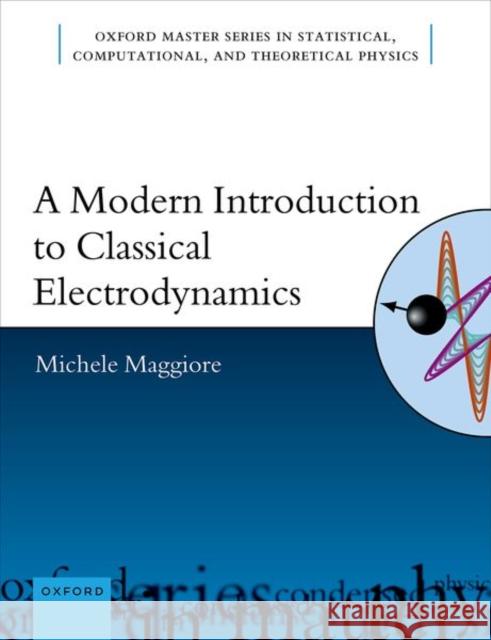 A Modern Introduction to Classical Electrodynamics Maggiore  9780192867438 Oxford University Press - książka