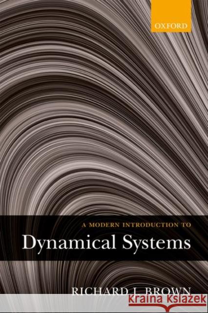 A Modern Introduction to Dynamical Systems Richard Brown 9780198743279 Oxford University Press, USA - książka