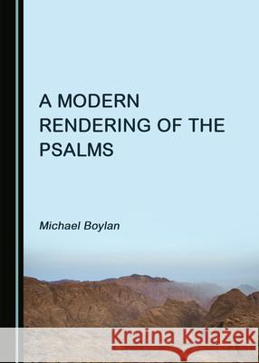 A Modern Rendering of the Psalms Michael Boylan 9781527577640 Cambridge Scholars Publishing - książka