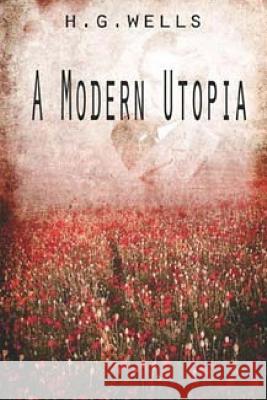 A Modern Utopia H. G. Wells 9781514359501 Createspace - książka