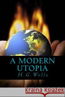 A Modern Utopia H. G. Wells Ravell 9781546453185 Createspace Independent Publishing Platform - książka