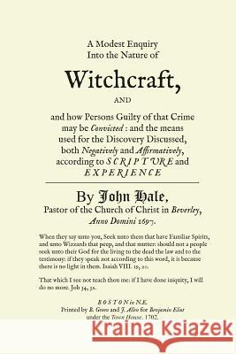 A Modest Enquiry Into the Nature of Witchcraft John Hale 9781733593717 Wicked Good Books - książka