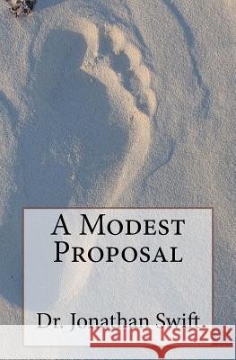A Modest Proposal Dr Jonathan Swift 9781720592204 Createspace Independent Publishing Platform - książka