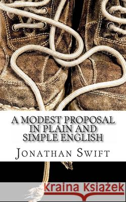 A Modest Proposal In Plain and Simple English Bookcaps                                 Jonathan Swift 9781484036716 Createspace Independent Publishing Platform - książka