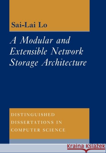 A Modular and Extensible Network Storage Architecture Sai Lai Lo 9780521349468 Cambridge University Press - książka