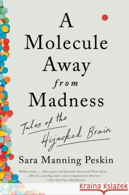 A Molecule Away from Madness: Tales of the Hijacked Brain Peskin, Sara Manning 9781324050544 W W NORTON - książka