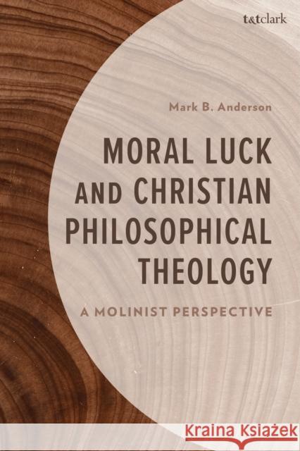 A Molinist Perspective on Responsibility, Luck, and Original Sin Mark Anderson 9781666960105 T&T Clark - książka