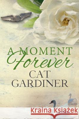 A Moment Forever Cat Gardiner 9780997313000 Vanity & Pride Press - książka