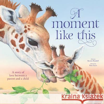 A Moment Like This Ronne Randall, Peter David Scott 9781785573750 Bonnier Books Ltd - książka