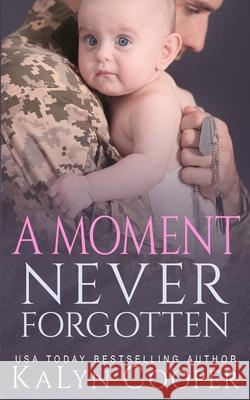 A Moment Never Forgotten Kalyn Cooper 9781970145120 Black Swan Publishing, LLC - książka