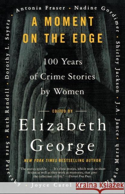 A Moment on the Edge: 100 Years of Crime Stories by Women Elizabeth A. George 9780060588229 Harper Paperbacks - książka