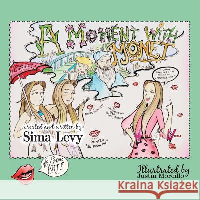 A Moment with Monet Sima Levy Sima Levy 9781500734299 Createspace Independent Publishing Platform - książka